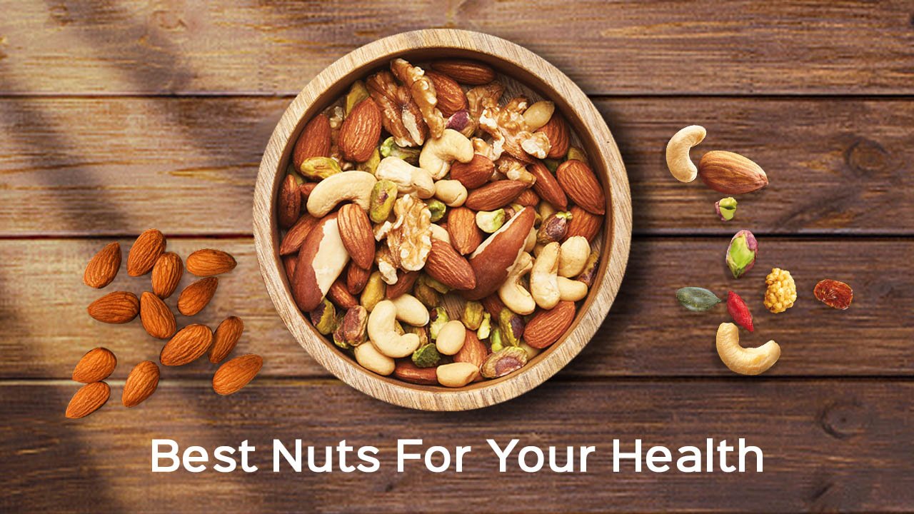 Best Nuts For Your Health Nuevokart